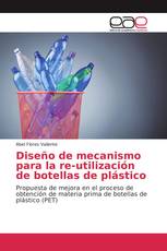 Diseño de mecanismo para la re-utilización de botellas de plástico