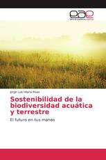 Sostenibilidad de la biodiversidad acuática y terrestre