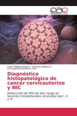 Diagnóstico histopatológico de cancer cervicouterino y NIC