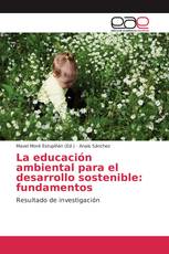 La educación ambiental para el desarrollo sostenible: fundamentos