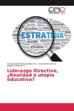 Liderazgo Directivo, ¿Realidad o utopía educativa?