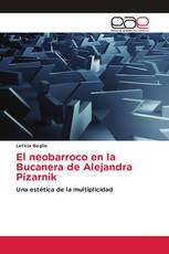 El neobarroco en la Bucanera de Alejandra Pizarnik