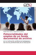 Potencialidades del empleo de un fondo documental de archivo