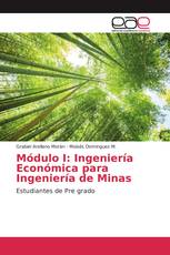 Módulo I: Ingeniería Económica para Ingeniería de Minas