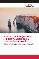 Aromas de integrales - Riemann, Lebesgue y Henstock-Kurzweil II