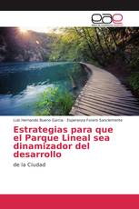 Estrategias para que el Parque Lineal sea dinamizador del desarrollo