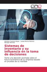 Sistemas de inventario y su influencia en la toma de decisiones