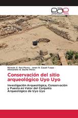 Conservación del sitio arqueológico Uyo Uyo