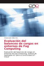 Evaluación del balanceo de cargas en entornos de Fog Computing