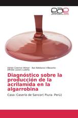 Diagnóstico sobre la producción de la acrilamida en la algarrobina