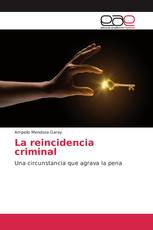 La reincidencia criminal