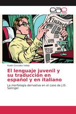 El lenguaje juvenil y su traducción en español y en italiano