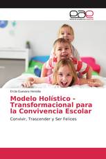 Modelo Holístico - Transformacional para la Convivencia Escolar