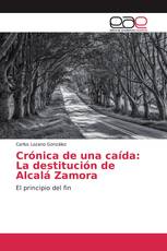 Crónica de una caída: La destitución de Alcalá Zamora