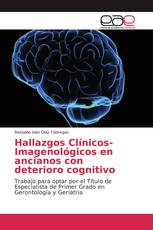 Hallazgos Clínicos- Imagenológicos en ancianos con deterioro cognitivo