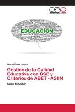 Gestión de la Calidad Educativa con BSC y Criterios de ABET - ASIIN