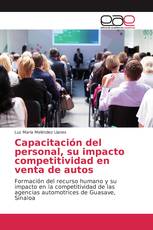 Capacitación del personal, su impacto competitividad en venta de autos