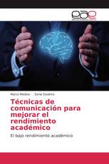 Técnicas de comunicación para mejorar el rendimiento académico