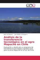 Análisis de la transferencia tecnológica en el agro Mapuche en Chile