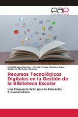 Recursos Tecnológicos Digitales en la Gestión de la Biblioteca Escolar