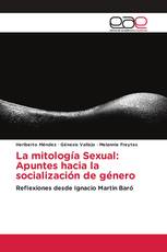 La mitología Sexual: Apuntes hacia la socialización de género