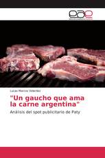 "Un gaucho que ama la carne argentina"