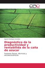 Diagnóstico de la productividad y rentabilida de la caña de azucar