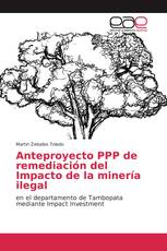 Anteproyecto PPP de remediación del Impacto de la minería ilegal