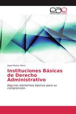 Instituciones Básicas de Derecho Administrativo