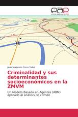 Criminalidad y sus determinantes socioeconómicos en la ZMVM