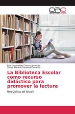 La Biblioteca Escolar como recurso didáctico para promover la lectura