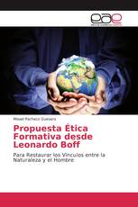 Propuesta Ética Formativa desde Leonardo Boff