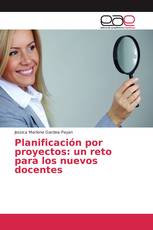 Planificación por proyectos: un reto para los nuevos docentes