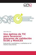 Uso óptimo de TIC para favorecer procesos de validación ECOE y MiniCEX