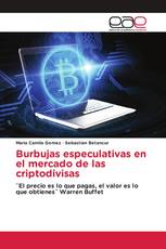 Burbujas especulativas en el mercado de las criptodivisas