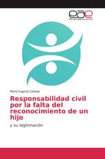 Responsabilidad civil por la falta del reconocimiento de un hijo