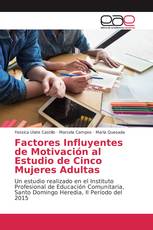 Factores Influyentes de Motivación al Estudio de Cinco Mujeres Adultas