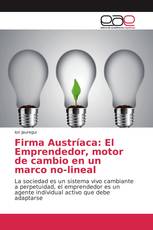 Firma Austríaca: El Emprendedor, motor de cambio en un marco no-lineal