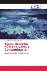 Agua, derecho humano versus Contaminación