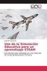 Uso de la Simulación Educativa para un aprendizaje STEAM