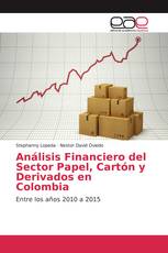 Análisis Financiero del Sector Papel, Cartón y Derivados en Colombia