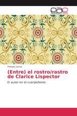 (Entre) el rostro/rastro de Clarice Lispector