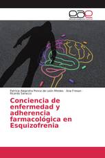 Conciencia de enfermedad y adherencia farmacológica en Esquizofrenia