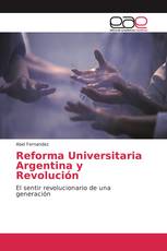 Reforma Universitaria Argentina y Revolución