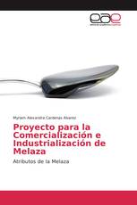 Proyecto para la Comercialización e Industrialización de Melaza