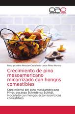 Crecimiento de pino mesoamericano micorrízado con hongos comestibles