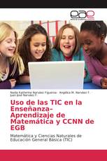 Uso de las TIC en la Enseñanza–Aprendizaje de Matemática y CCNN de EGB