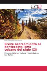 Breve acercamiento al pentecostalismo cubano del siglo XXI