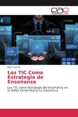 Las TIC Como Estrategia de Enseñanza