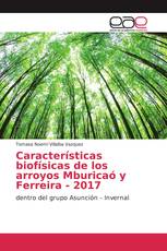 Características biofísicas de los arroyos Mburicaó y Ferreira - 2017